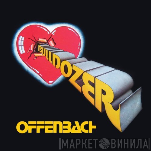 Offenbach  - Bulldozer