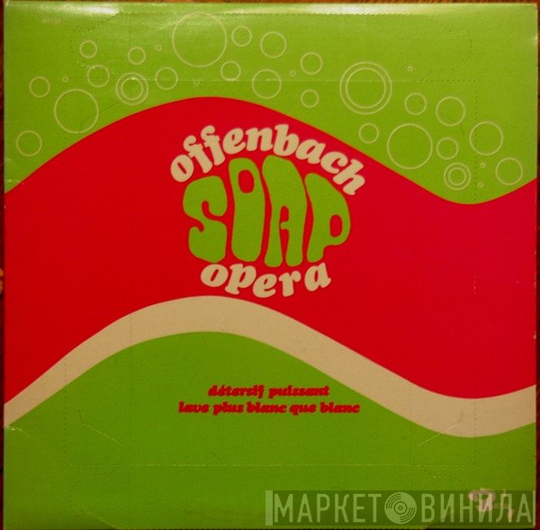 Offenbach  - Offenbach Soap Opera
