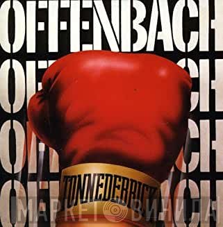 Offenbach  - Tonnedebrick