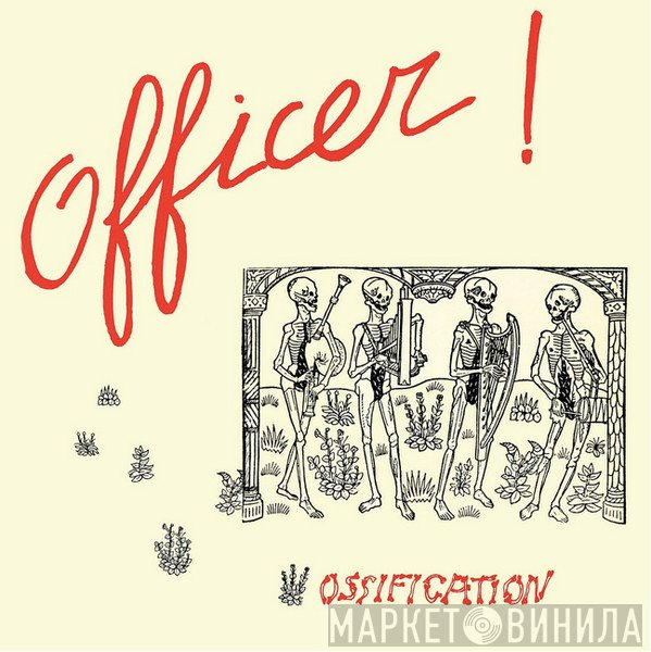 Officer! - Ossification