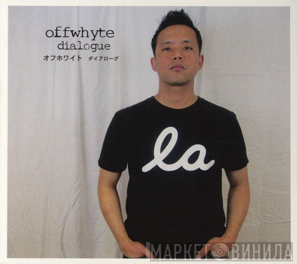 Offwhyte  - Dialogue