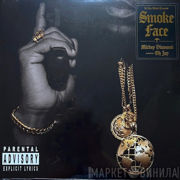 Oh Jay, Mickey Diamond - Smoke Face