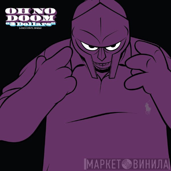 Oh No / MF Doom  - 3 Dollars