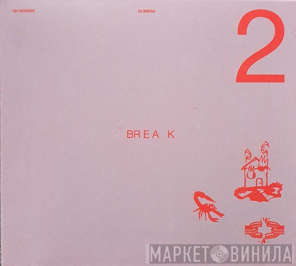 Oh Wonder - 22 Break