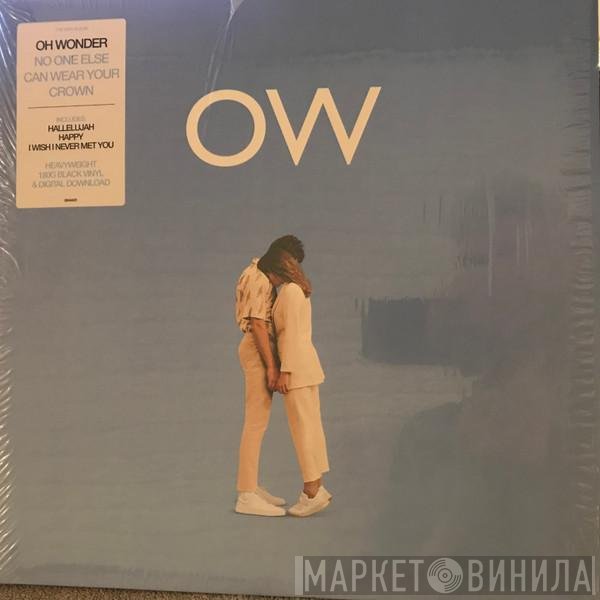 Oh Wonder - No One Else Can Wear Your Crown