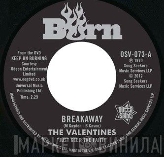 Ohio Players, The Valentines  - Breakaway / Love Slipped Through My Fingers