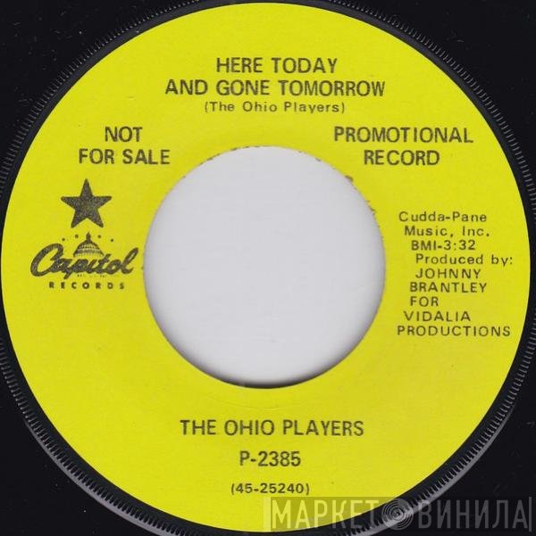 Ohio Players - Here Today And Gone Tomorrow / Bad Bargain