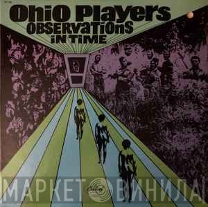 Ohio Players  - Observations In Time