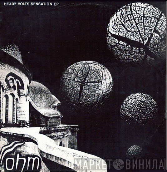 Ohm  - Heady Volts Sensation EP