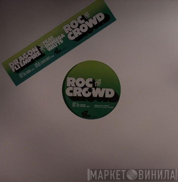 Ohmega Watts, Dragon Fli Empire - Roc The Crowd