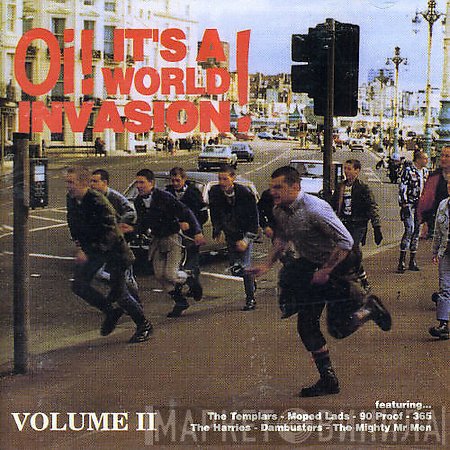  - Oi! It's A World Invasion! Volume II