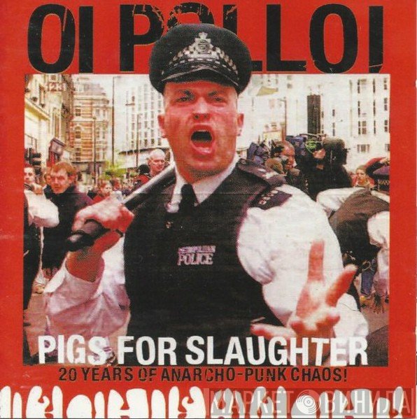 Oi Polloi - Pigs For Slaughter