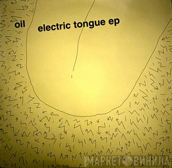 Oil  - Electric Tongue EP