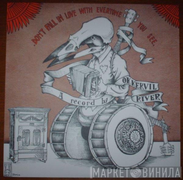 Okkervil River - Don't Fall In Love With Everyone You See.