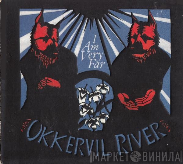 Okkervil River - I Am Very Far