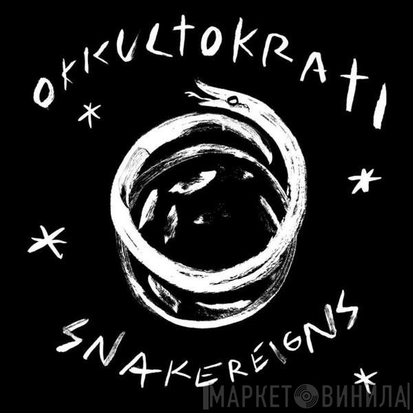 Okkultokrati  - Snakereigns