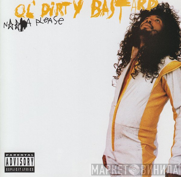 Ol' Dirty Bastard  - N***a Please
