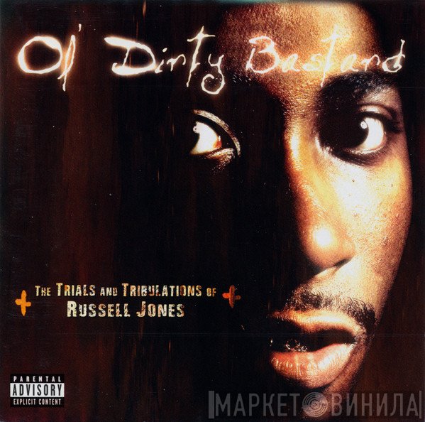 Ol' Dirty Bastard - The Trials And Tribulations Of Russell Jones