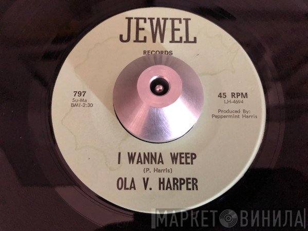 Ola V. Harper - I Wanna Weep / Resisting