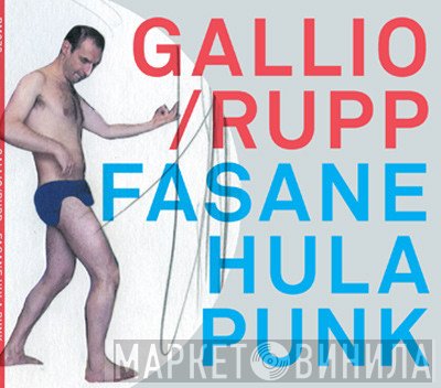 Olaf Rupp, Christoph Gallio - Fasane Hula Punk