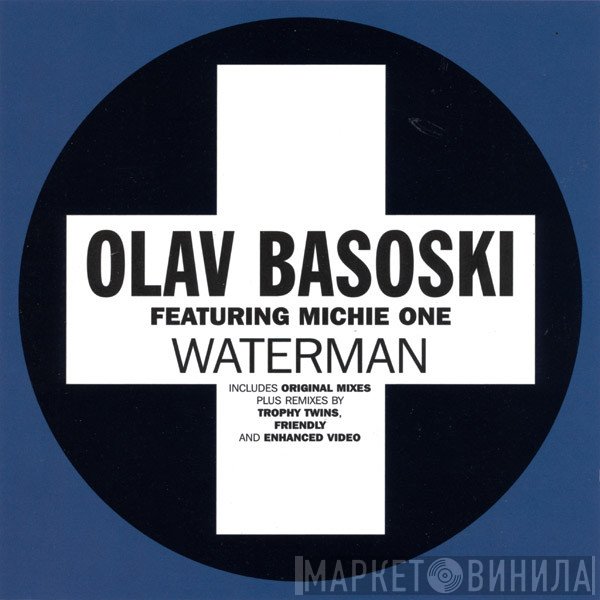 Olav Basoski Featuring Michie One  - Waterman