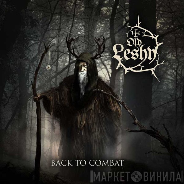 Old Leshy - Back To Combat