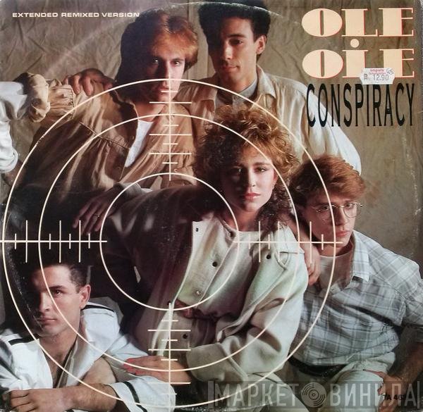 Ole Ole  - Conspiracy