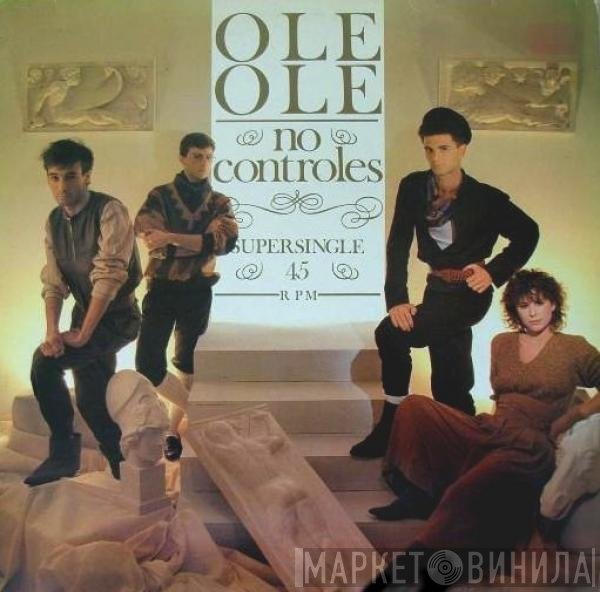 Ole Ole  - No Controles