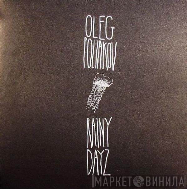 Oleg Poliakov - Rainy Dayz