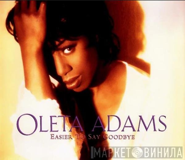 Oleta Adams  - Easier To Say Goodbye