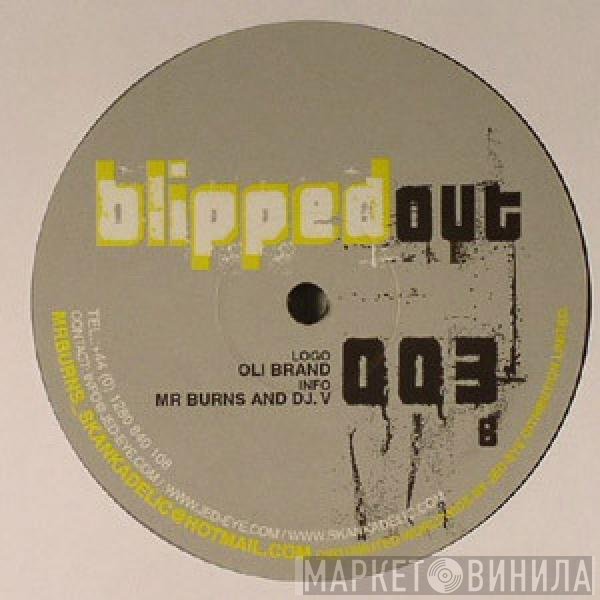 Oli Brand / Mr. Burns And DJ V  - Blipped 03
