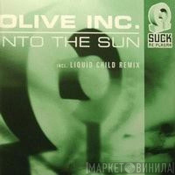 Olive Inc - Into The Sun