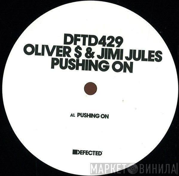 Oliver $, Jimi Jules - Pushing On