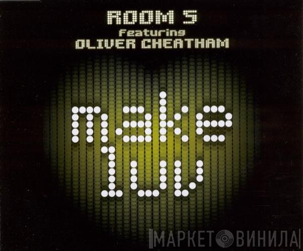 Oliver Cheatham, Room 5 - Make Luv