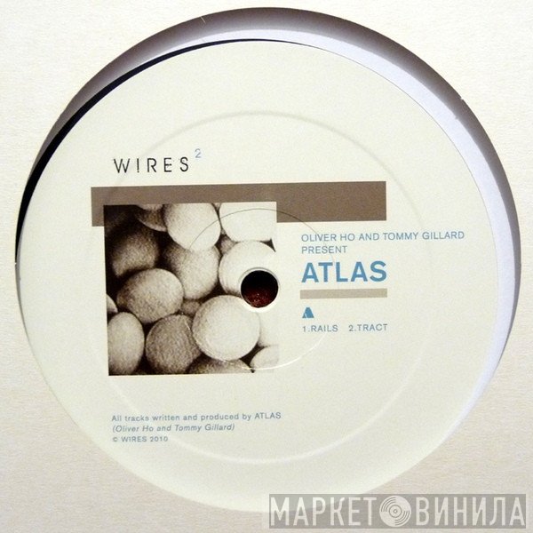 Oliver Ho And Tommy Gillard Present Atlas   - Rails