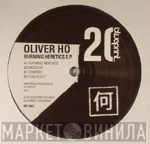 Oliver Ho - Burning Heretics E.P.