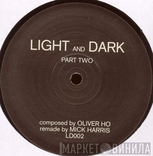 Oliver Ho  - Light And Dark Part Two