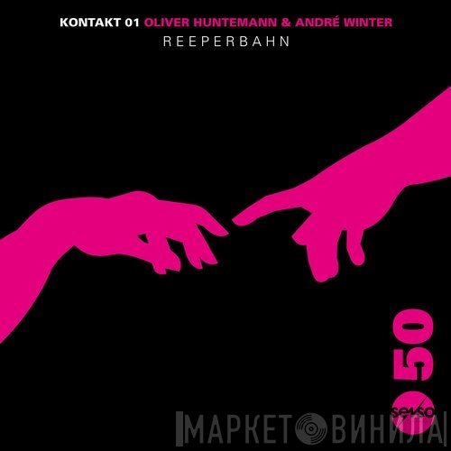 Oliver Huntemann & André Winter  - Kontakt 01: Reeperbahn