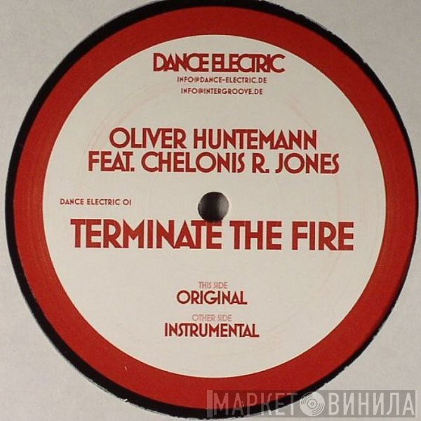 Oliver Huntemann Feat. Chelonis R. Jones  - Terminate The Fire