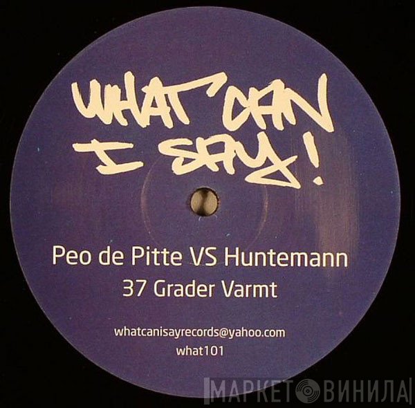 Oliver Huntemann, Peo De Pitte - 37 Grader Varmt