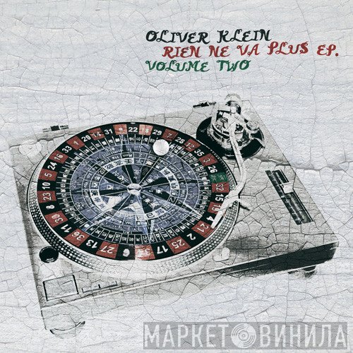 Oliver Klein - Rien Ne Va Plus EP. Volume Two