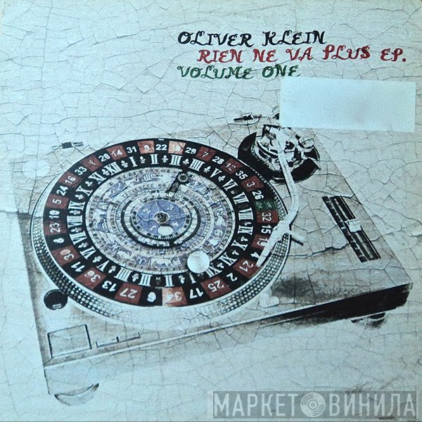 Oliver Klein  - Rien Ne Va Plus EP. Volume One