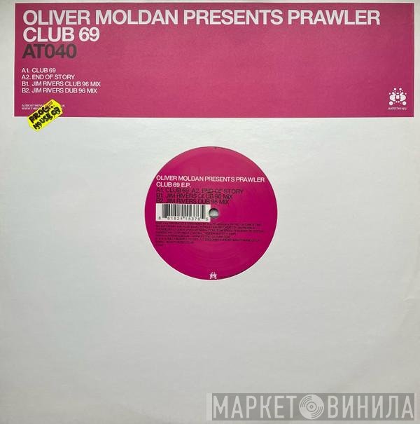 Oliver Moldan Presents Prawler  - Club 69 EP