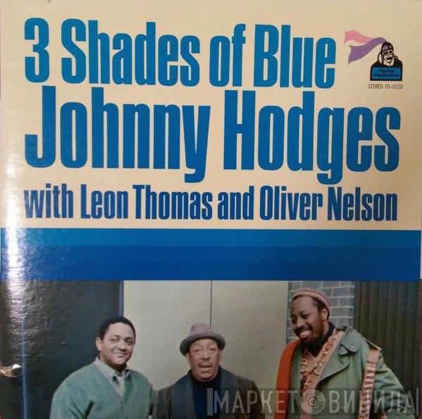 Oliver Nelson, Leon Thomas, Johnny Hodges - 3 Shades Of Blue