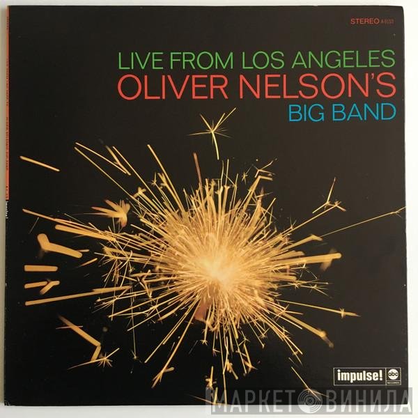 Oliver Nelson's Big Band - Live From Los Angeles