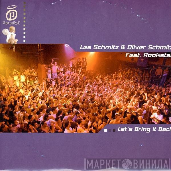 Oliver Schmitz, Les Schmitz, Rookstar - Let's Bring It Back