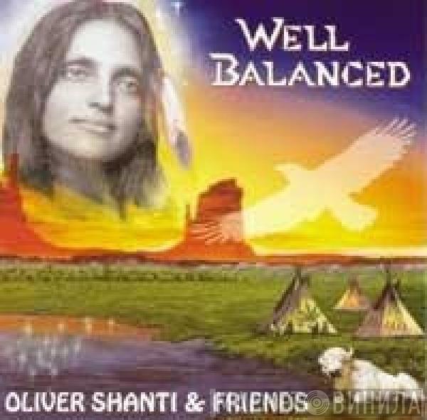 Oliver Shanti & Friends  - Well Balanced