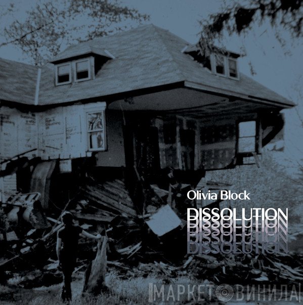 Olivia Block  - Dissolution