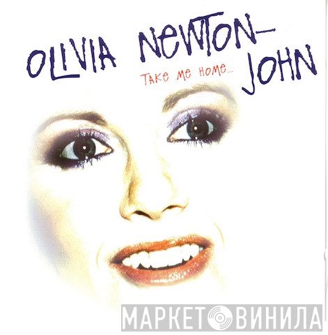 Olivia Newton-John  - Take Me Home