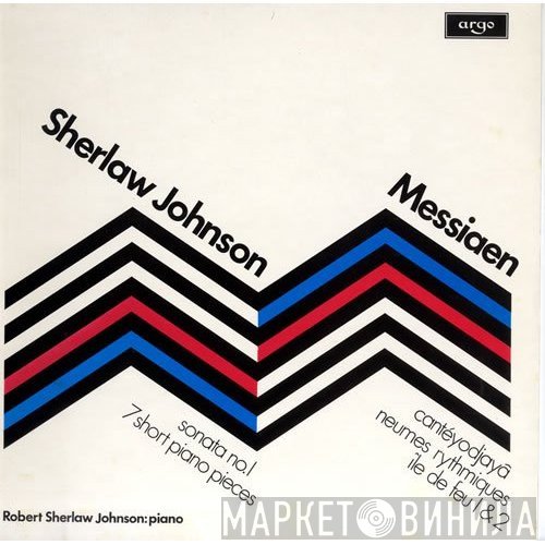 Olivier Messiaen, Robert Sherlaw Johnson - Sonata No. 1 / 7 Short Piano Pieces / Cantéyodjayâ / Neumes Rythmiques / Île De Feu 1 & 2